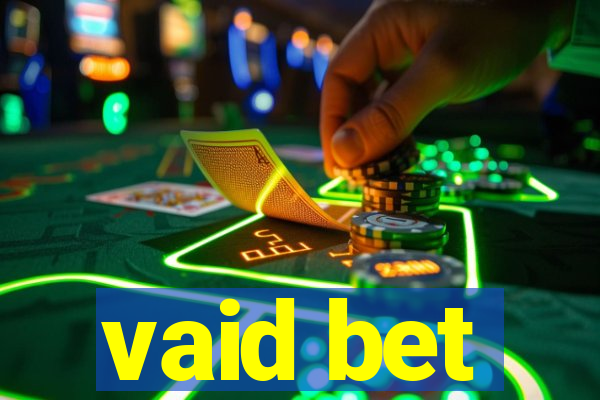 vaid bet